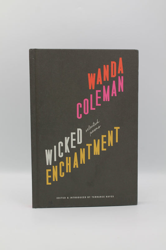 Wicked Enchantment: Selected Poems
