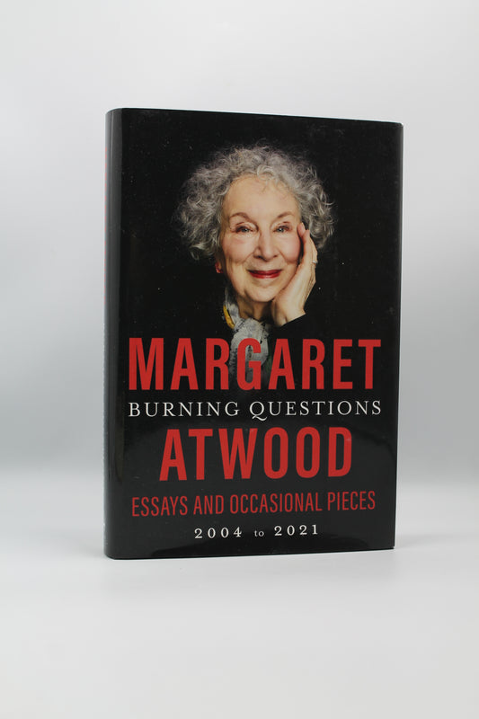 Burning Questions: Essays and Occasional Pieces, 2004 to 2021