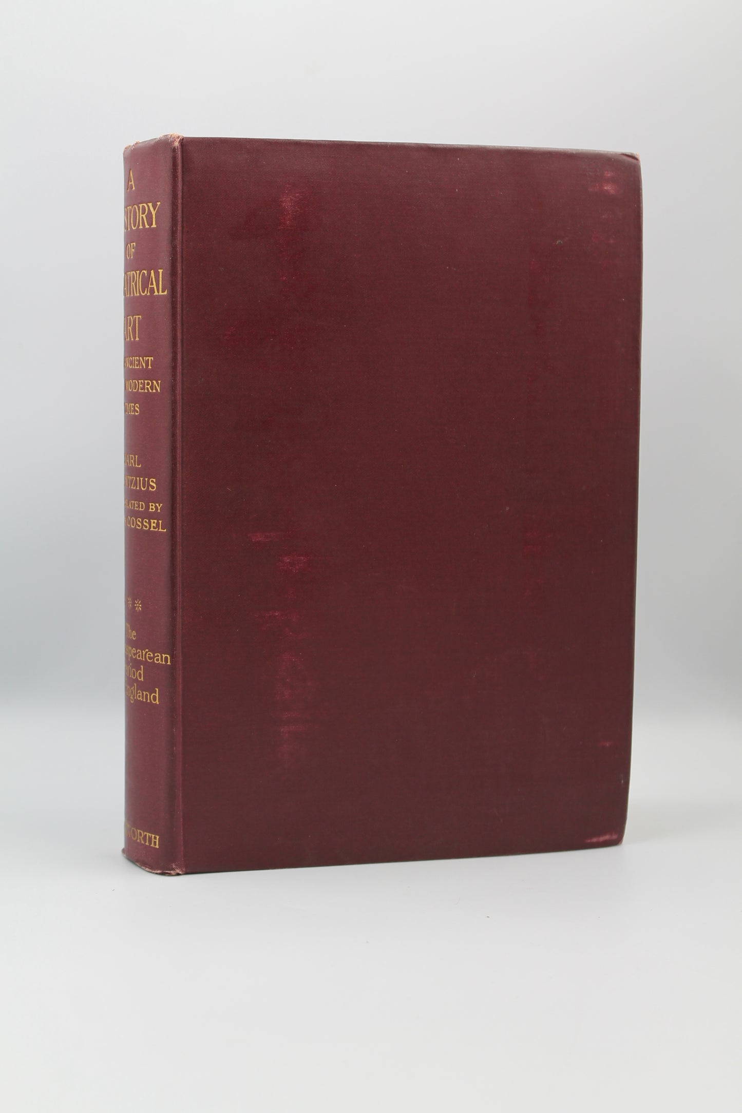 A History of Theatrical Art In Ancient and Modern Times Volume III, The Shakespearean Period in England