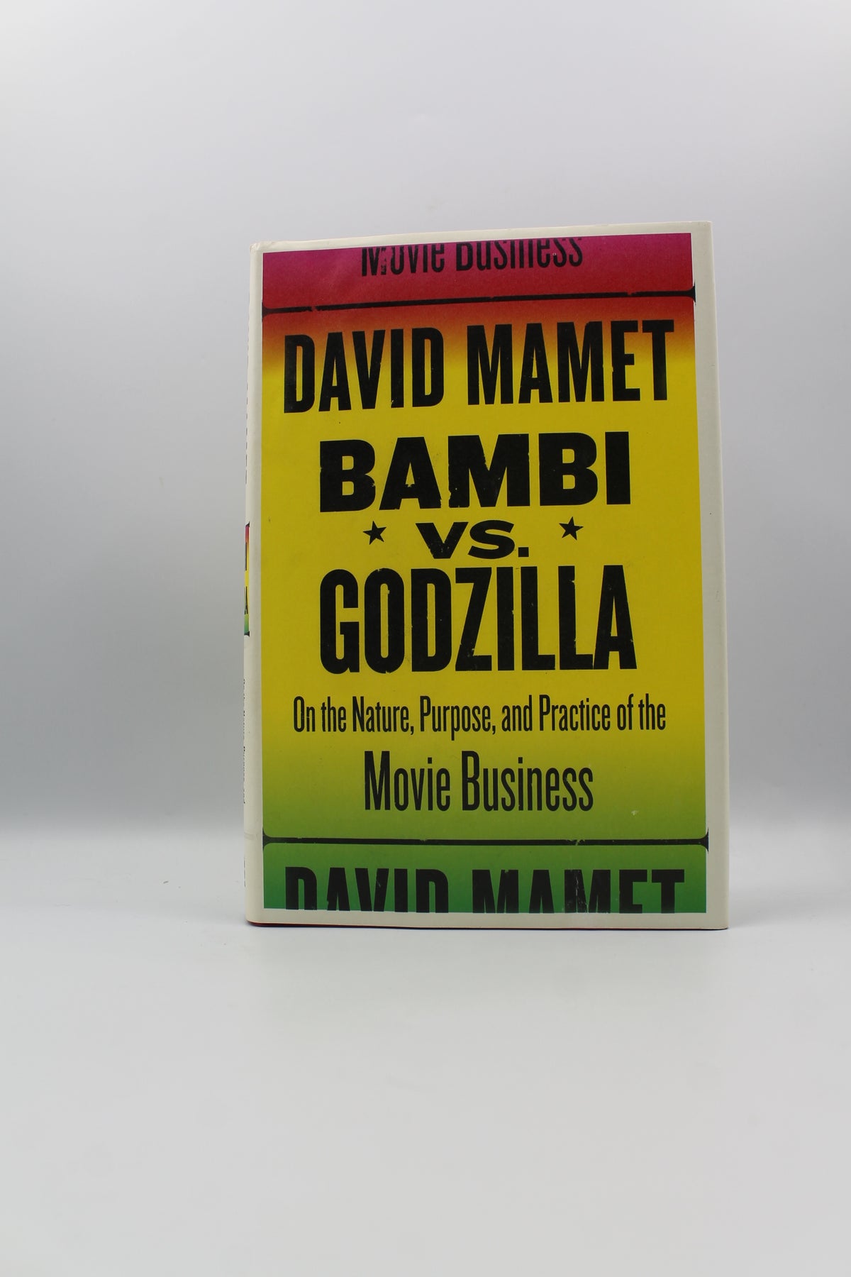 Bambi vs. Godzilla: On the Nature, Purpose, and Practice of the Movie Business